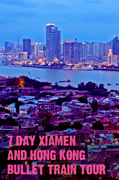 7 Day Xiamen and Hong Kong Bullet Train Tour