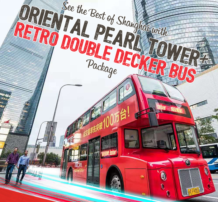 See the Best of Shanghai with Oriental Pearl Tower + Retro Double Decker Bus Package