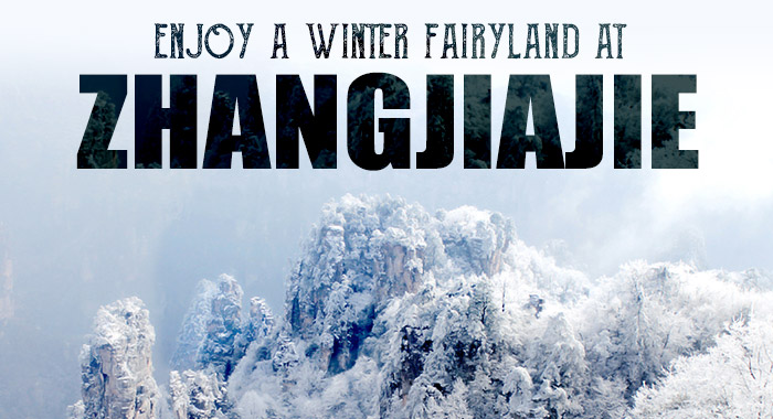 Enjoy a Winter Fairyland at Zhangjiajie